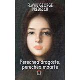 Perechea dragoste, perechea moarte - Flaviu George Predescu, editura Rao