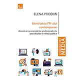 Identitatea PR-ului contemporan - Elena Prodan, editura Tritonic