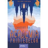 Academia printeselor - Shannon Hale, editura Grupul Editorial Art