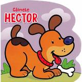 Cainele Hector - Cecile Marbehant, Gabriel Cortina, editura Prestige