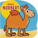 Camila Norbert - Cecile Marbehant, Gabriel Cortina, editura Prestige