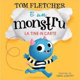 E un monstru la tine-n carte - Tom Fletcher, editura Grupul Editorial Art