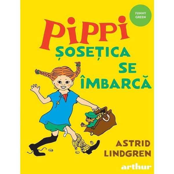 Pippi Sosetica se imbarca - Astrid Lindgren, editura Grupul Editorial Art