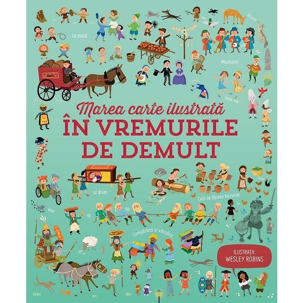 Marea carte ilustrata - in vremurile de demult - laura cowan, sam bauer