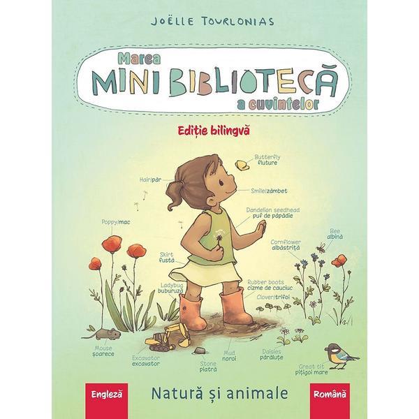 Marea minibiblioteca a cuvintelor - natura si animale (engl.-rom.) - joelle tourlonias