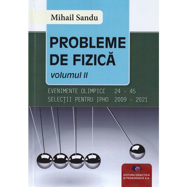 Probleme de fizica Vol.2 - Mihail Sandu, editura Didactica Si Pedagogica