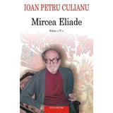 Mircea Eliade - Ioan Petru Culianu, editura Polirom