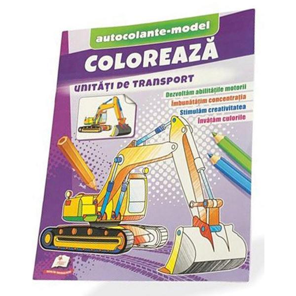 Coloreaza unitati de transport + Autocolante model, editura Pegas