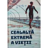 Cealalta extrema a vietii - Igor Stoica, editura Unu