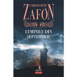 Luminile din septembrie ed.2017 - Carlos Ruiz Zafon, editura Polirom