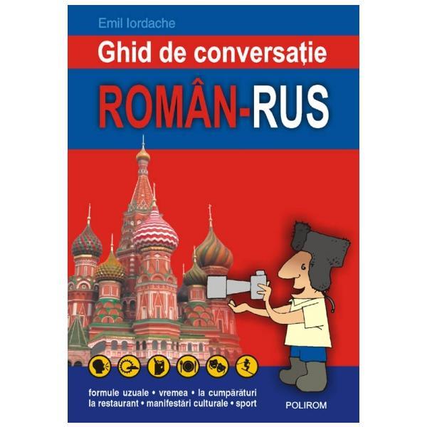 Ghid de conversatie roman rus - Emil Iordache, editura Polirom