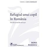 Refugiul unui copil in romania - Boris Rozescu