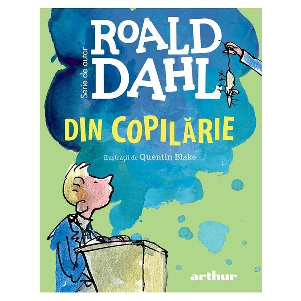 Din copilarie - roald dahl, editura grupul editorial art