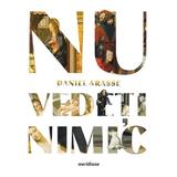 Nu vedeti nimic - Daniel Arasse