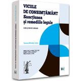 Viciile de consimtamant. Sanctiunea si remediile legale - Tatiana-Mihaela Ciolan, editura Universul Juridic