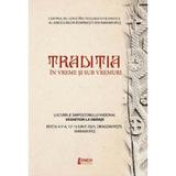 Traditia in vreme si sub vremuri - Vasile Tiplea, Ioana Raluca Mirza, editura Limes