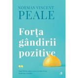 Forta gandirii pozitive - Norman Vincent Peale, editura Curtea Veche