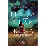 Italia sub clar de luna - Jennifer Anton, Editura Creator