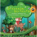 Greseala perfecta - Cristina-Angela Tohanean, Mirela Tiganas, Editura Creator