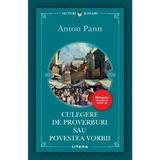 Culegere de proverburi sau povestea vorbii - Anton Pann, editura Litera
