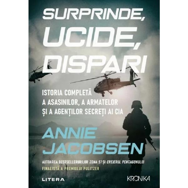 Surprinde, ucide, dispari - Annie Jacobsen, editura Litera