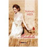 Markela - Thanas Medi, editura Eikon