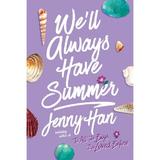 We'll Always Have Summer - Jenny Han, editura Simon & Schuster