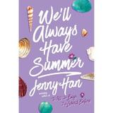 We'll Always Have Summer - Jenny Han, editura Simon & Schuster