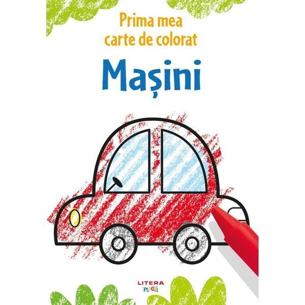 Prima mea carte de colorat. Masini, editura Litera