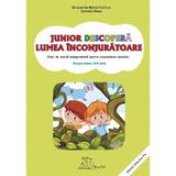 Junior descopera lumea inconjuratoare. 5-6 ani. Grupa mare - Smaranda Maria Cioflica, Daniela Dosa, editura Tehno-art