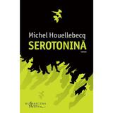 Serotonina - Michel Houellebecq, editura Humanitas