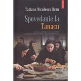 Spovedanie la Tanacu - Tatiana Niculescu Bran, editura Polirom