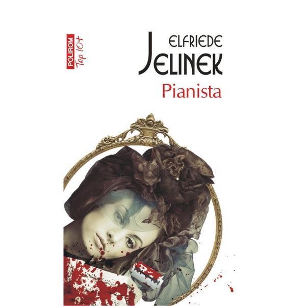 Pianista - Elfriede Jelinek, editura Polirom