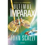 Ultimul Imparax. Seria Interdependenta. Vol.3 - John Scalzi, editura Nemira