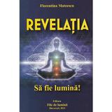 Revelatia - Florentina Mateescu, editura File de Lumina