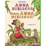 Anna Hibiscus. Bravo, Anna Hibiscus! Vol.1+2 - Atinuke, editura Grupul Editorial Art