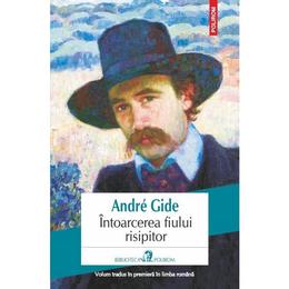 Intoarcerea fiului risipitor - Andre Gide, editura Polirom