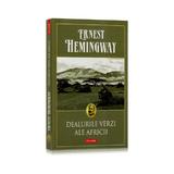 Dealurile verzi ale Africii - Ernest Hemingway, editura Polirom