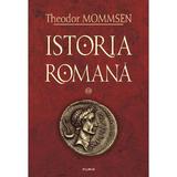 Istoria romana III - Theodor Mommsen, editura Polirom