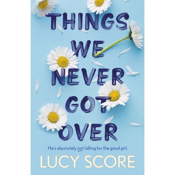 Things We Never Got Over - Lucy Score, editura Hodder & Stoughton