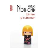 Uimire si cutremur - Amelie Nothomb, editura Polirom