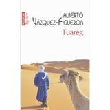 Tuareg - Alberto Vazquez-Figueroa, editura Polirom