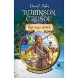 Robinson Crusoe - Daniel Defoe, editura Arc
