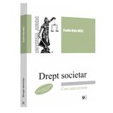 Drept societar. Curs universitar- Csaba Bela Nasz, editura Universul Juridic