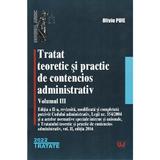 Tratat teoretic si practic de contencios administrativ Vol.3 - Oliviu Puie, editura Universul Juridic
