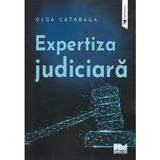 Expertiza judiciara - Olga Cataraga, editura Pro Universitaria