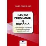 Istoria psihologiei in Romania - Julien-Ferencz Kiss, editura Didactica si Pedagogica