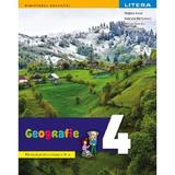 Geografie - Clasa 4 - Manual - Virginia Alexe, Gabriela Barbulescu, Violeta Dascalu, Daniela Ionita, editura Litera
