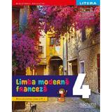 Limba moderna franceza - Clasa 4 - Manual  - Hugues Denisot, Marianne Capouet, Raisa Elena Vlad, Cristina Grigore, editura Litera