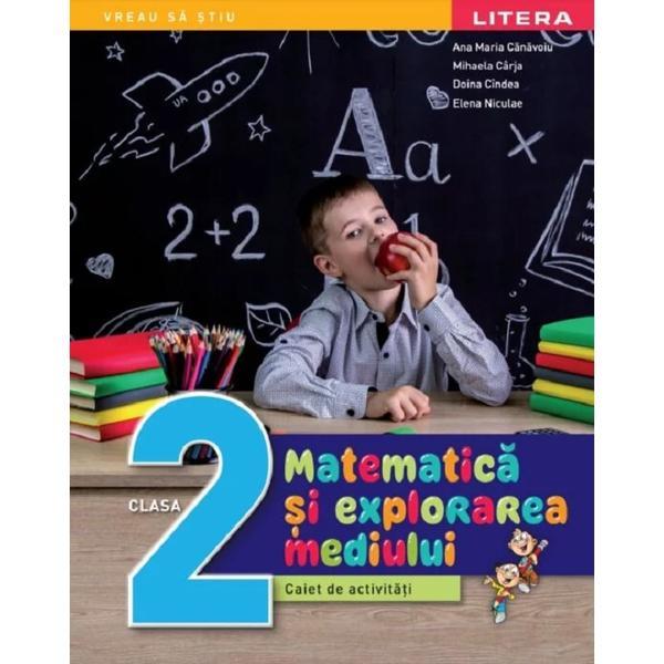Matematica si explorarea mediului - Clasa 2 - Caiet de activitati - Ecaterina Bonciu, Niculina Stanculescu, Marilena Calin, Elvira Toma, editura Litera Educational